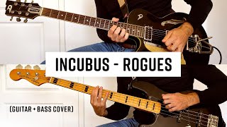 Incubus - Rogues (Guitar + Bass Cover)