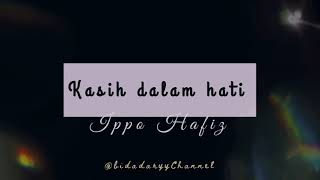 Download lagu Kasih dalam hati - Ippo Hafiz mp3 Download lagu Kasih dalam hati - Ippo Hafiz mp3