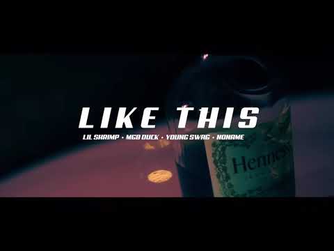 Like This-Lil shrimp Ft mgb duck Young swag noname