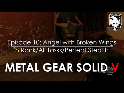 Metal Gear Solid V - Episode 10: Angel with Broken Wings - S Rank, All Tasks, Perfect Stealth