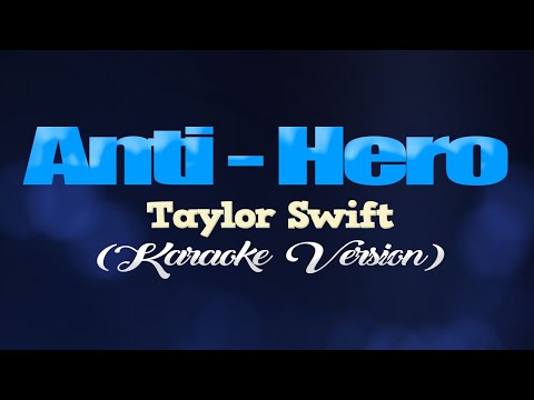 ANTI-HERO - Taylor Swift (KARAOKE VERSION)