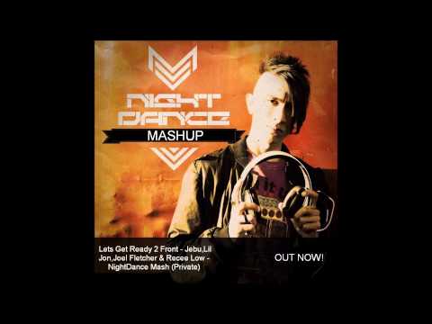 Lets Get Ready 2 Front Jebu,Lil Jon,Joel Fletcher & Recee Low NightDance Mash Private