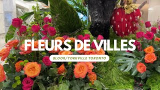 Check out the Flower Displays at Fleurs de Villes - Bloor/Yorkville - Toronto