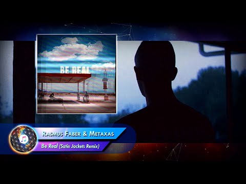 Rasmus Faber & Metaxas  –  Be Real (Satin Jackets Remix)