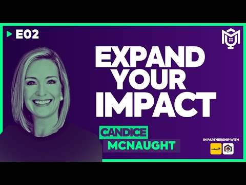 Expand Your Impact ft. Candice McNaught | S04E02