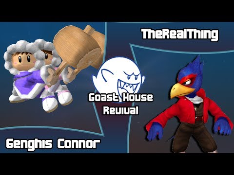 Goast House Revival: TheRealThing(Falco) Vs. Genghis Connor (Ics) WF