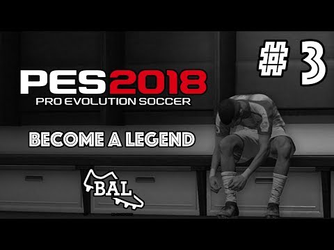 PES 2018 | BECOME A LEGEND | EPISODE 3 | WINLESS RUN OVER?