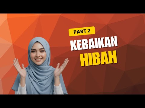 Kebaikan Hibah: Kenapa Ia Sangat Penting Untuk Waris Anda | Part 2