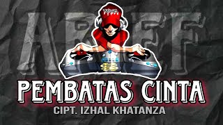 Download lagu PEMBATAS CINTA ARIEF DANCE VERTION mp3
