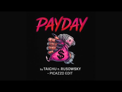 Taichu & Rusowsky – Payday (Picazzo Edit) | Techno Rework