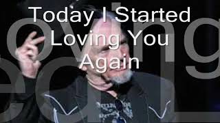 Today I Started Loving You Again   ( w / lyrics)