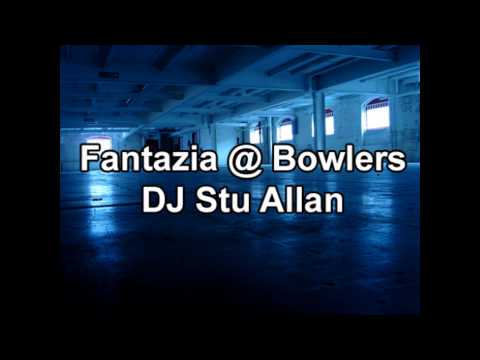 Fantazia @ Bowlers DJ Stu Allan