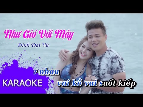 Mix - Đinh Đại Vũ - Như Gió Với Mây (#NGVM) [Karaoke]