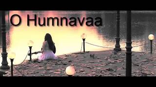 O Humnavaa - Samrat And Co. Lyrics