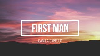 Camila Cabello - First Man Lyrics/Letra (Español/English)