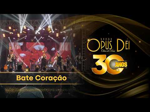 Bate Coração - Banda Opus Dei