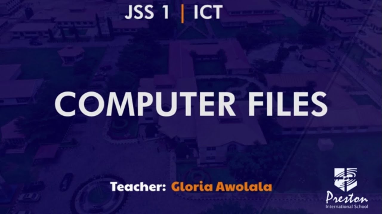 Computer Files - JSS1 ICT