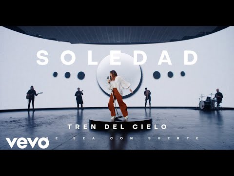 Soledad - Tren del Cielo (Official Video)