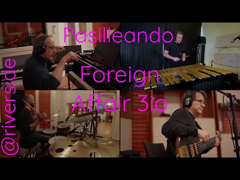 Pasilleando | Foreign Affair Trio ft Jean-Lou Treboux @ Riverside Studio online metal music video by HÉCTOR MARTIGNON