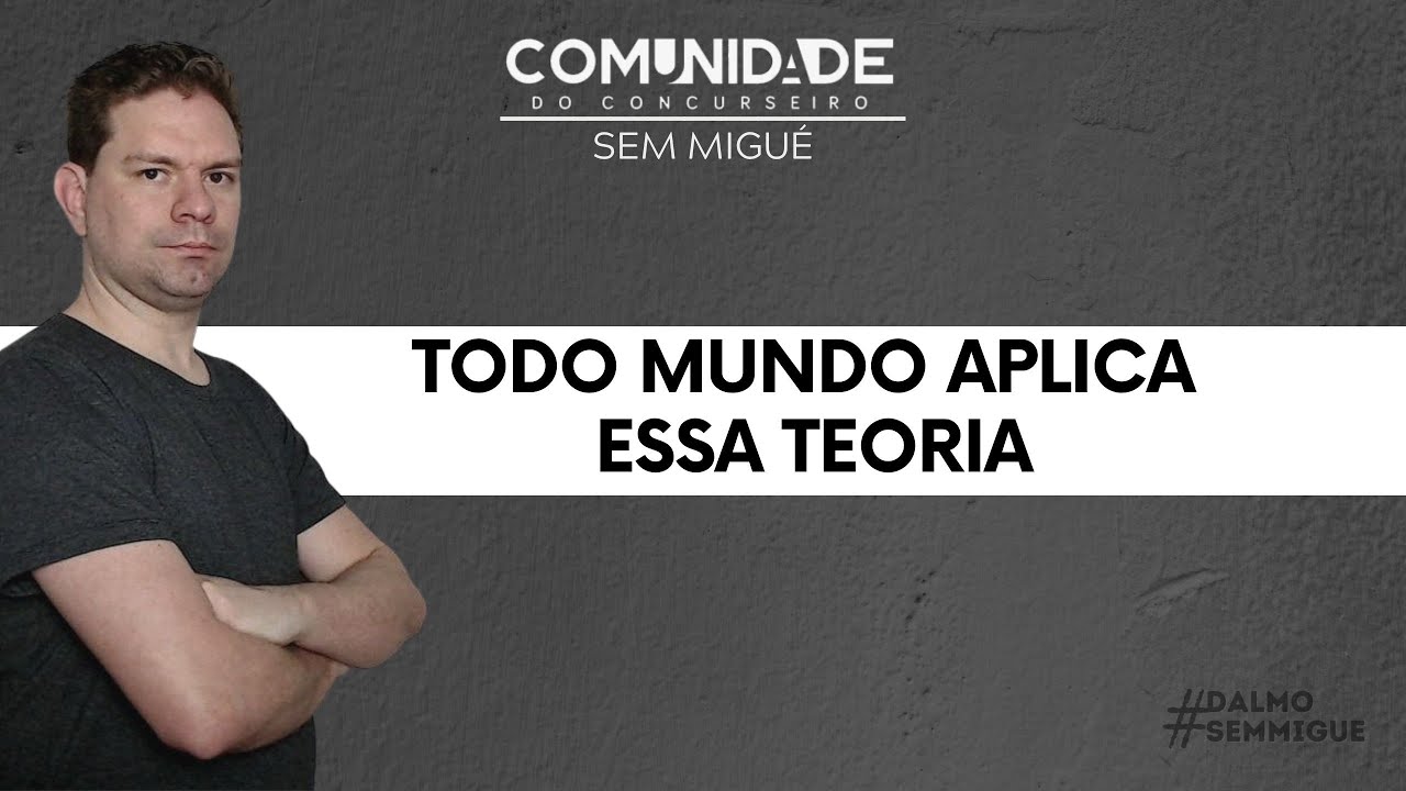 TEORIA DAS NULIDADES: TODO MUNDO APLICA ESSA TEORIA