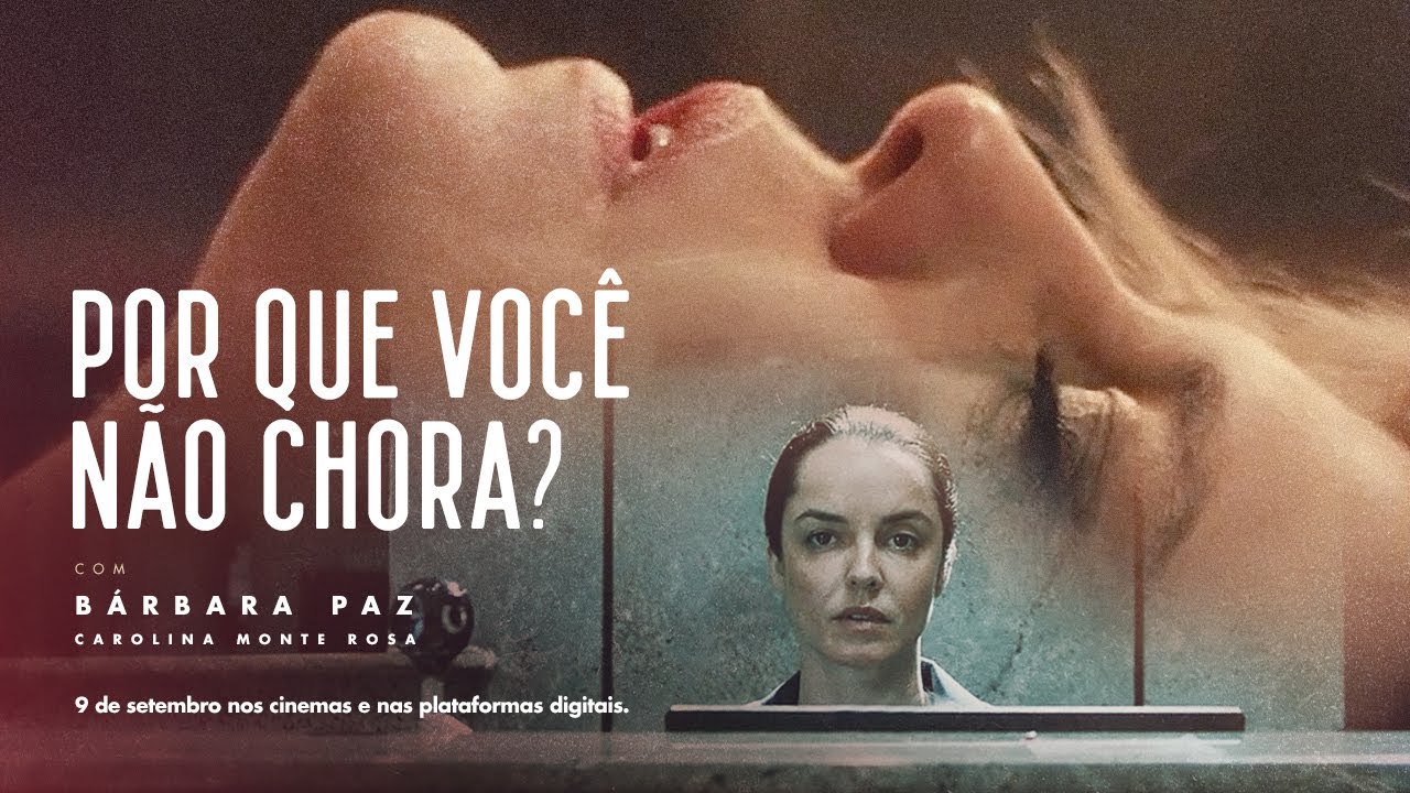 Trailer oficial de Por que você não chora?