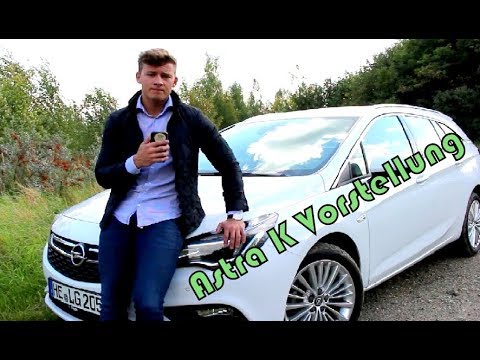 Der Opel Astra K Sports Tourer  Vorstellung/Test/Präsentation Autohaus Thiede