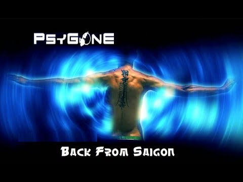Psygone - Back From Saigon