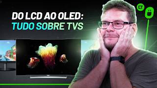 Do LCD ao OLED: Tudo o que você precisa saber sobre telas de TVs