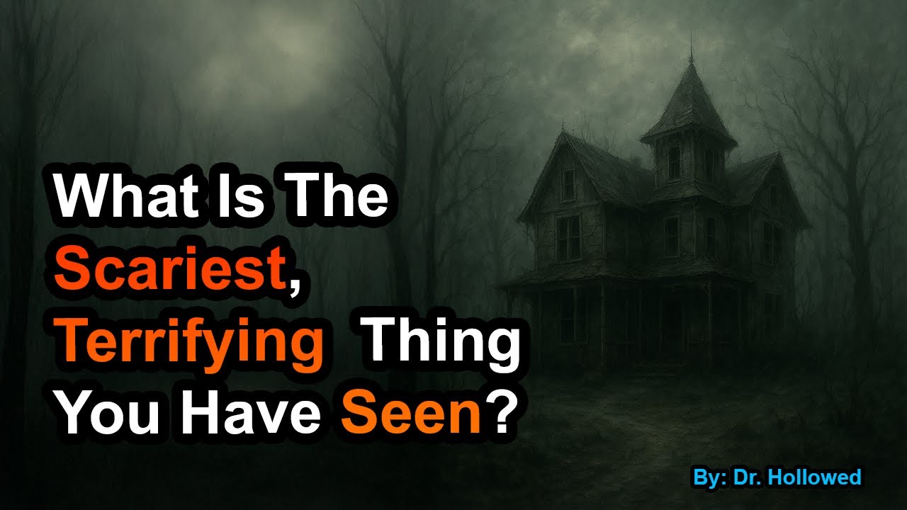 People Share the Scariest Things They've Ever Seen – Absolutely Chilling!
