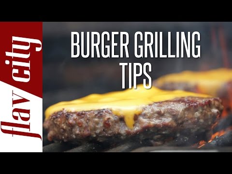 How To Grill The Perfect Burger - FlavCity with Bobby