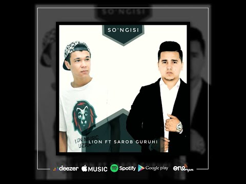 Lion ft Sarob Guruhi - So'ngisi