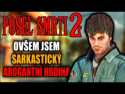 POSEL SMRTI 2 ovšem jsem sarkastický a arogantní hrdina