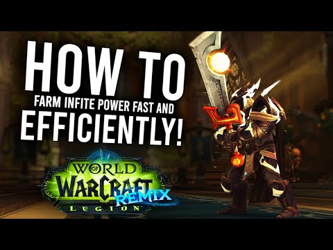 How To Farm Infinite Power! Maximize Your Efficiency In Legion Remix | World Of Warcraft