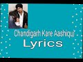 Chandigarh Kare Aashiqui Lyrical || Jassi Sidhu || Punjabi song