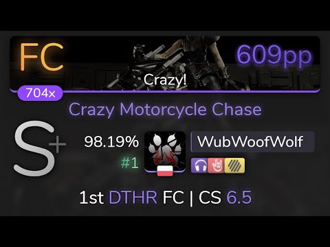 [Live] WubWoofWolf | FF7 - Crazy Motorcycle Chase [Crazy!] 1st +HDNCHR FC 98.19% {#1 609pp FC}- osu!