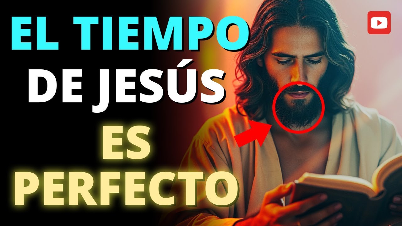 JESÚS TE ENSEÑA QUE SU TIEMPO ES PERFECTO, AUNQUE NO LO ENTIENDAS