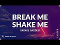 Savage Garden - Break Me Shake Me (Lyrics for Desktop)