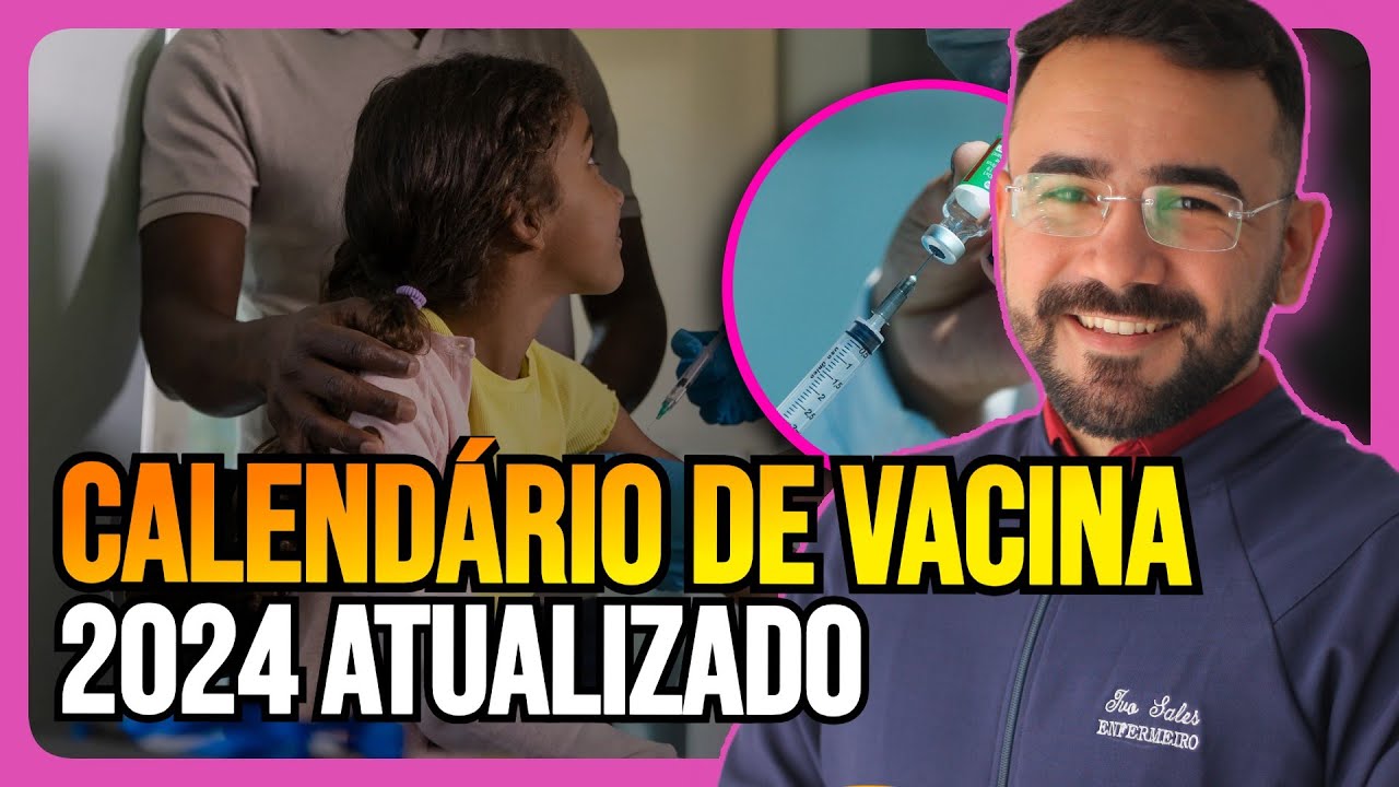 CALENDÁRIO DE VACINA 2024 ATUALIZADO E COMPLETO! (AULA NOVA)