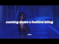 Coming Down X Hotline Bling Lyrics Tiktok Version The Weekend Drake