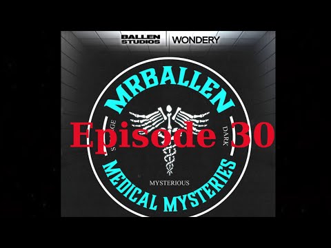 MrBallen’s Medical Mysteries - Episode 30 | The Burning From the Inside