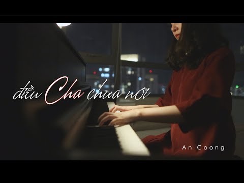 ĐIỀU CHA CHƯA NÓI - ALI HOÀNG DƯƠNG | BỐ GIÀ OST  #PIANOCOVER