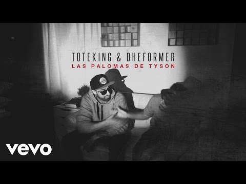 Toteking, Dheformer - Las Palomas de Tyson (Audio) [Prod. Baghira]
