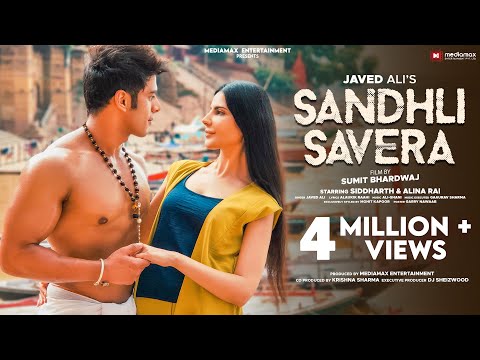 Sandhli Savera : Javed Ali | Siddharth & Alina | DJ Sheizwood | New Hindi Song | New Bollywood Song