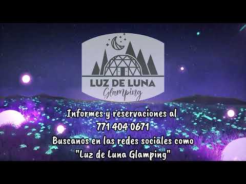 Glamping Luz de Luna - Mineral del Chico