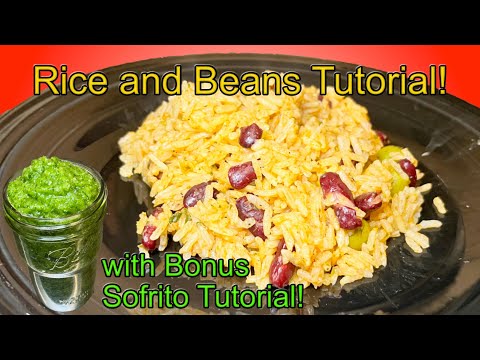 How to Make Rice and Beans - Recipe & Tutorial (With Bonus Sofrito Recipe!)