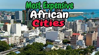 Top 10 Most Expensive Cities To Live In Africa 2024
