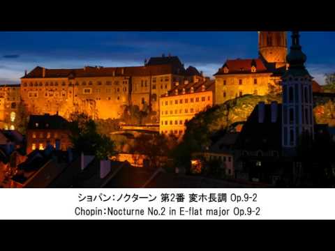 クラシック名曲集－ノクターン（夜想曲）・Classical Music Collection－Nocturne（長時間作業用BGM)