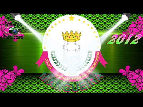 Mangueira 2012, , Vou festejar! Sou Cacique, sou Mangueira.