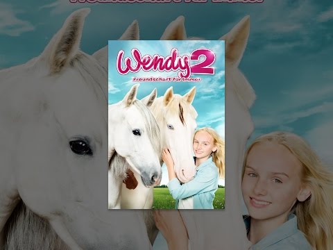 Wendy 2 - Freundschaft Für Immer