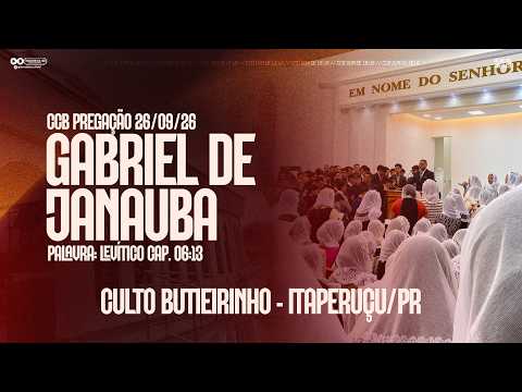 CCB PREGAÇÃO GABRIEL DE JANAUBA - BUTIEIRINHO - ITAPERUÇU - PR 26/09/26